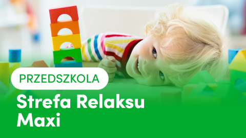 Strefa Relaksu Przedszkole maxi Strefa Relaksu Przedszkole maxi