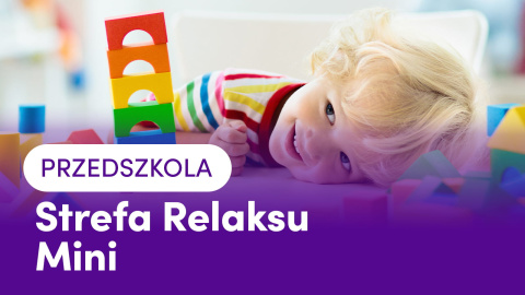 Strefa Relaksu Przedszkole mini Strefa Relaksu Przedszkole mini